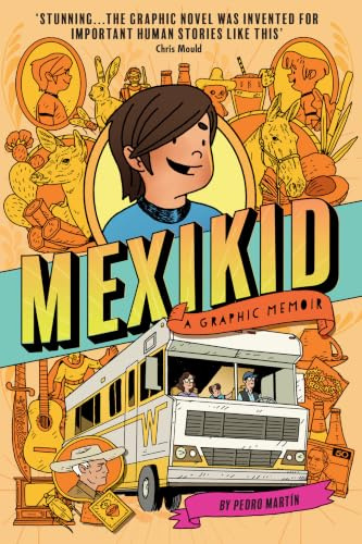 Mexikid: A Graphic Memoir