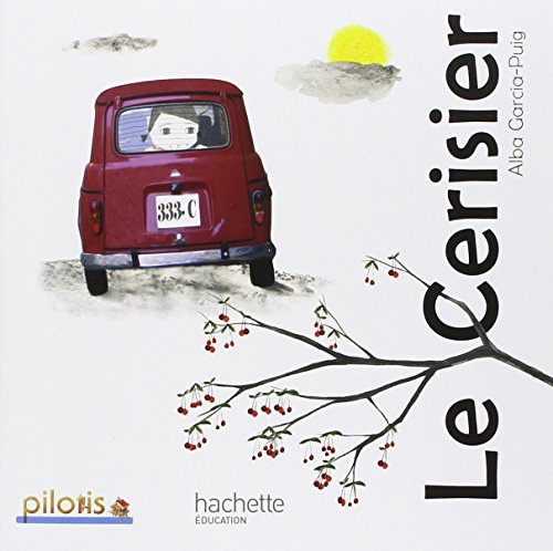 Lecture CP - Collection Pilotis - Album 5 Le Cerisier - Edition 2013