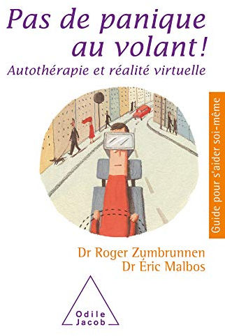 Pas de panique au volant ! NE: Autothérapie et réalité virtuelle