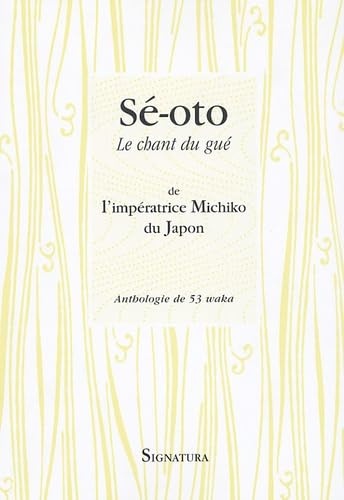 Sé-oto : Le chant du gué