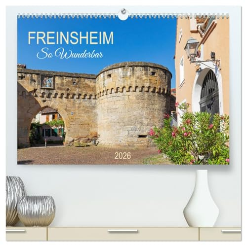Freinsheim - So Wunderbar (hochwertiger Premium Wandkalender 2026 DIN A2 quer), Kunstdruck in Hochglanz: Romantisch. Malerisch. Einzigartig. (CALVENDO Orte)