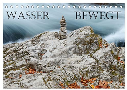 Wasser bewegt - Wasserfälle und Stromschnellen (Tischkalender 2026 DIN A5 quer), CALVENDO Monatskalender: Es rauscht im Ohr, sein Anblick beruhigt, ... vom Zauber des Wassers. (CALVENDO Natur)