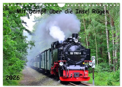 Mit Dampf über die Insel Rügen (Wandkalender 2026 DIN A4 quer), CALVENDO Monatskalender: Aufnahmen des Rasenden Rolands (CALVENDO Mobilitaet)