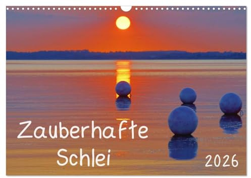 Zauberhafte Schlei (Wandkalender 2026 DIN A3 quer), CALVENDO Monatskalender: Stimmungsvolle Fotografien von Deutschlands einzigem Fjord (CALVENDO Natur)