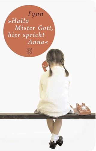 »Hallo, Mister Gott, hier spricht Anna«: Geschenkausgabe im Miniformat (Fischer Taschenbibliothek)
