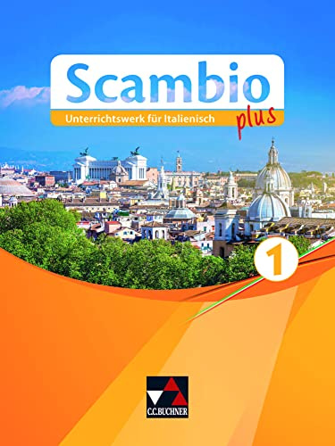 Scambio plus / Scambio plus 1: Unterrichtswerk für Italienisch in drei Bänden (Scambio plus: Unterrichtswerk für Italienisch in drei Bänden)