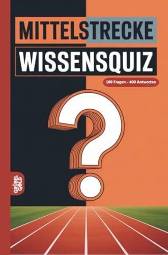 Mittelstrecke Wissensquiz: 100 Quizfragen für Leichtathleten| Rätsel- und Ratespiel