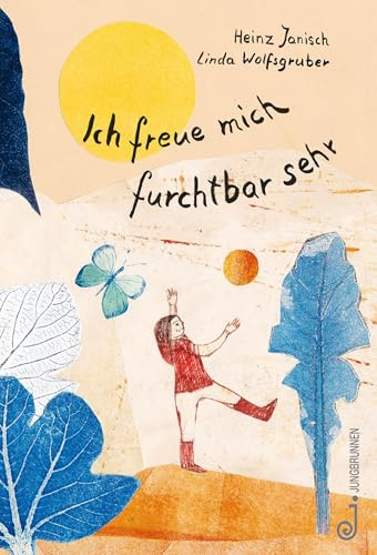 Ich freue mich furchtbar sehr: Kindergedichte mit feinem Blick auf den Alltag für die ganze Familie, ideales Geschenkbuch mit viel Humor und ... von Heinz Janisch und Linda Wolfsgruber