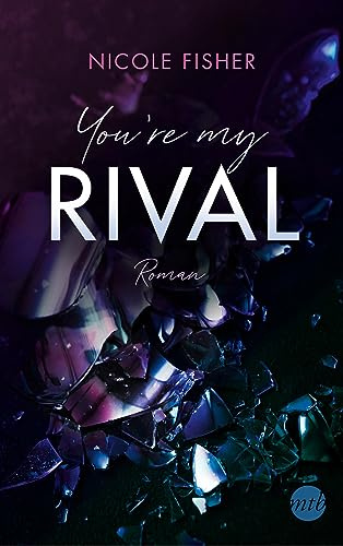 You're my Rival: Roman (Rival-Serie, Band 1)