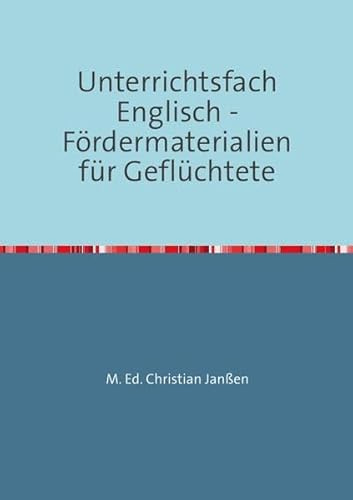 Unterrichtsfach Englisch - Fördermaterialien für Geflüchtete