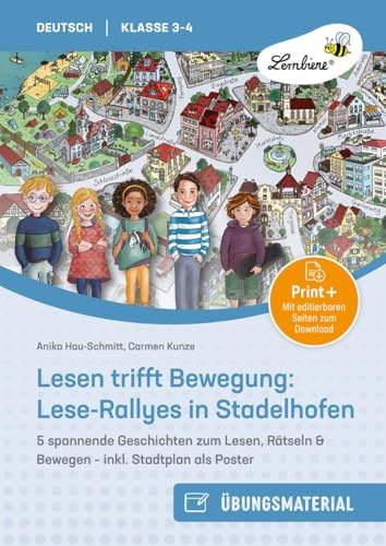 Lesen trifft Bewegung: Lese-Rallyes in Stadelhofen: 5 spannende Geschichten zum Lesen, Rätseln & Bewegen - inkl. Stadtplan als Poster (3. und 4. Klasse)