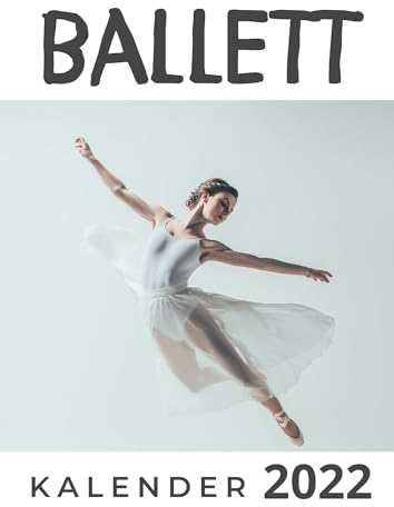 Ballett: Kalender 2022