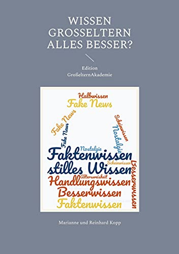 Wissen Großeltern alles besser? (Edition GroßelternAkademie)
