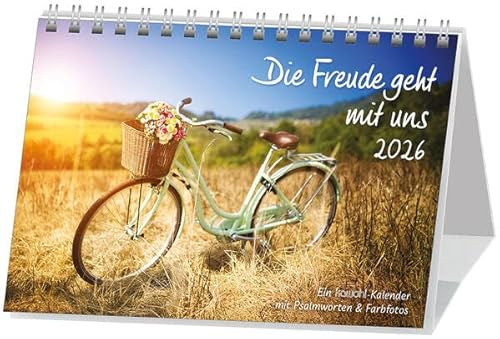 Die Freude geht mit uns 2026: Kalender mit Farbfotos und Psalmworten