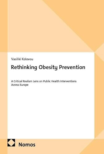 Rethinking Obesity Prevention: A Critical Realism Lens on Public Health Interventions Across Europe