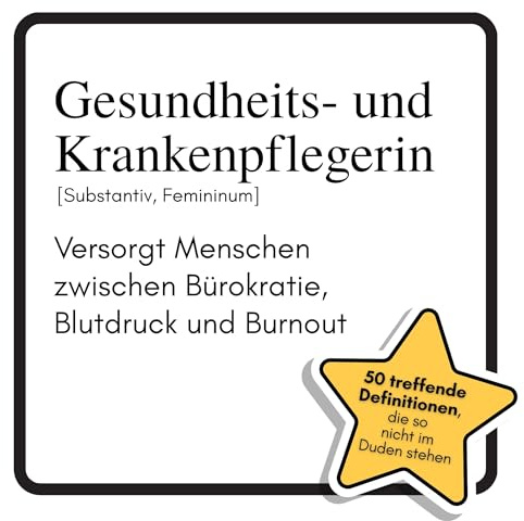 Gesundheits- und Krankenpflegerin: Versorgt Menschen zwischen Bürokratie, Blutdruck und Burnout. Das lustige Geschenkbuch für Mann, Frau, Kollege, Freund zu Geburtstag, Weihnachten