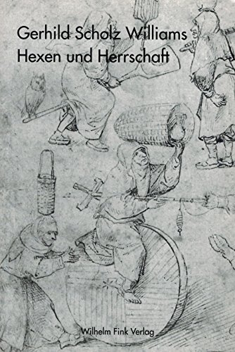 Hexen und Herrschaft. Die die Diskurse der Magie und Hexerei im frühneuzeitlichen Frankreich und Deutschland. (Forschungen zur Geschichte der Älteren deutschen Literatur)