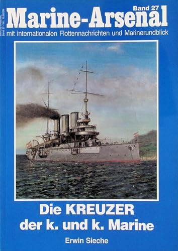 Die Kreuzer der k. u. k. Marine