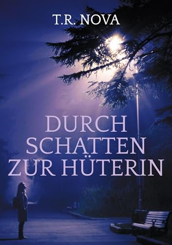 Durch Schatten zur Hüterin