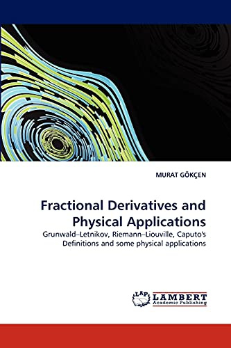 Fractional Derivatives and Physical Applications: Grunwald?Letnikov, Riemann?Liouville, Caputo's Definitions and some physical applications