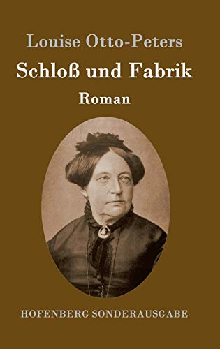 Schloß und Fabrik: Roman