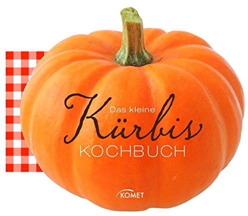 Das kleine Kürbis-Kochbuch