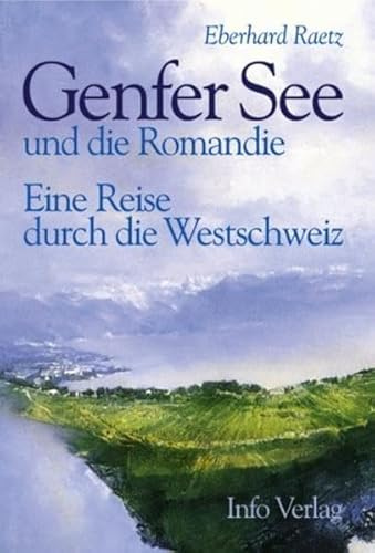 Genfer See und die Romandie: Eine Reise durch die Westschweiz