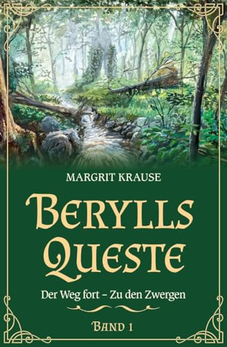 Berylls Queste 1: Der Weg fort – Zu den Zwergen