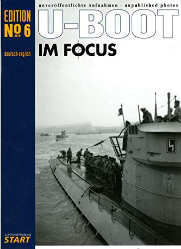 U-Boot im Focus: Edition 6 Unveröffentlichte Aufnahmen