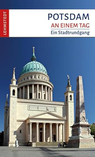 Potsdam an einem Tag: Ein Stadtrundgang