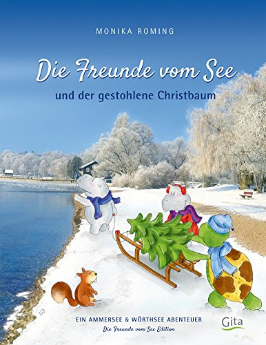 Die Freunde vom See und der gestohlene Christbaum: Ein Ammersee & Wörthsee Abenteuer (Freunde vom See: Abenteuer im 5-Seen Land)