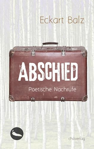 Abschied: Poetische Nachrufe