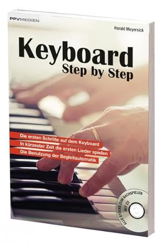 Keyboard Step by Step: In 10 Schritten spielen lernen