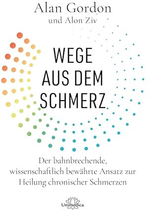 Der bahnbrechende, wissenschaftlich bewährte Ansatz zur Heilung chronischer Schmerzen