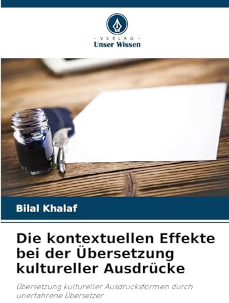 Die kontextuellen Effekte bei der Übersetzung kultureller Ausdrücke: Übersetzung kultureller Ausdrucksformen durch unerfahrene Übersetzer