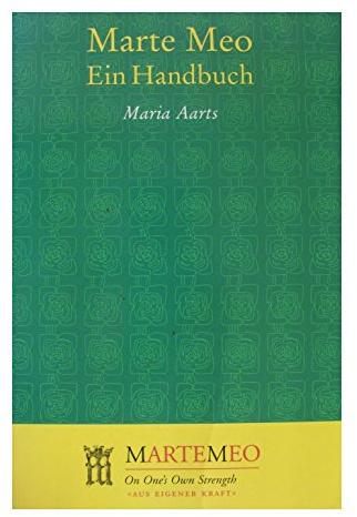Marte Meo Ein Handbuch On One's Own Strength