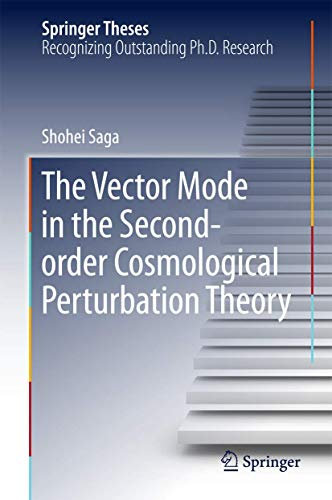 The Vector Mode in the Second-order Cosmological Perturbation Theory (Springer Theses)