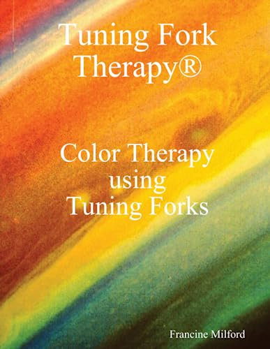 Color Therapy using Tuning Forks