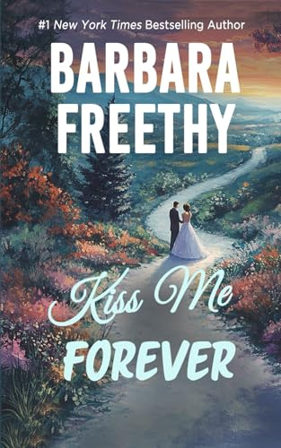 Kiss Me Forever (Bachelors & Bridesmaids, Band 1)