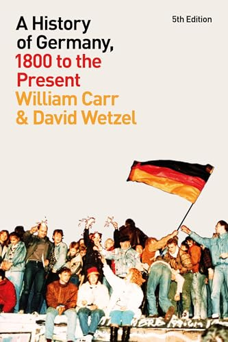 A History of Germany, 1800 to the Present