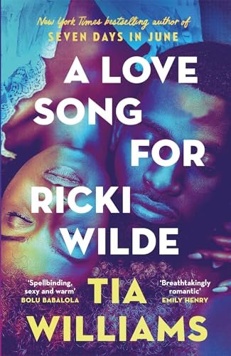 A Love Song for Ricki Wilde: an epic love story of star-crossed lovers, from the author of Seven Days in June