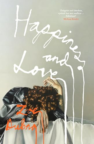 Happiness and Love: A wild, propulsive, New York art world satire unfolding over one disastrous dinner party