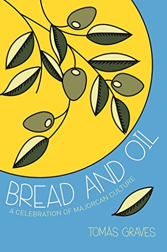 Bread & Oil: Majorcan Culture's Last Stand