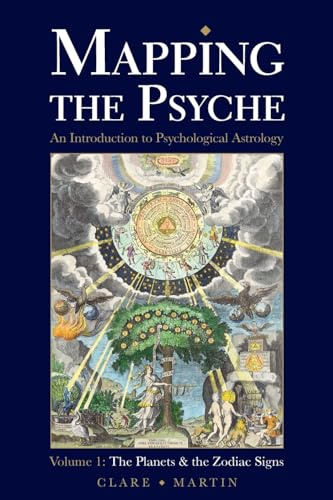 The Planets and the Zodiac Signs (Volume 1) (Mapping the Psyche)