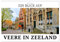 Ein Blick auf Veere in Zeeland (Wandkalender 2025 DIN A3 quer), CALVENDO Monatskalender: Veere - Historische Stadt an Veerse Meer (CALVENDO Orte)
