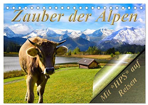 Zauber der Alpen (Tischkalender 2026 DIN A5 quer), CALVENDO Monatskalender: Die Alpen, ein Wunder der Natur. (CALVENDO Orte)