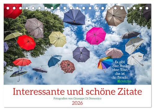 Interessante und schöne Zitate (Tischkalender 2026 DIN A5 quer), CALVENDO Monatskalender: Fotografien und Zitate, welche unseren Alltag ein wenig schöner werden lassen. (CALVENDO Orte)