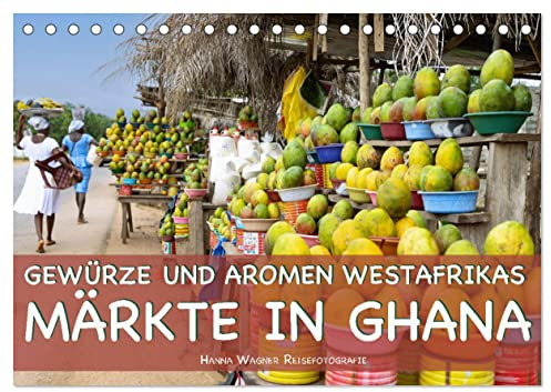 Gewürze und Aromen Westafrikas - Märkte in Ghana (Tischkalender 2026 DIN A5 quer), CALVENDO Monatskalender: Eine kulinarische Reise zu den Märkten ... sinnlich schönen Bildern (CALVENDO Lifestyle)