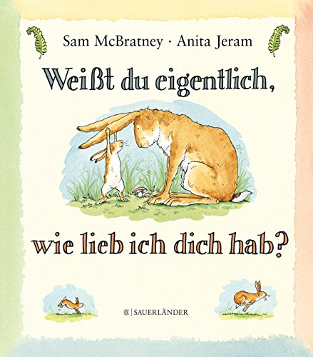 Weißt du eigentlich, wie lieb ich dich hab?: Bilderbuch │ Geschenk zu Vatertag, Muttertag und Ostern mit niedlichen Illustrationen ab 3