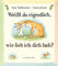 Weißt du eigentlich, wie lieb ich dich hab?: Bilderbuch │ Geschenk zu Vatertag, Muttertag und Ostern mit niedlichen Illustrationen ab 3